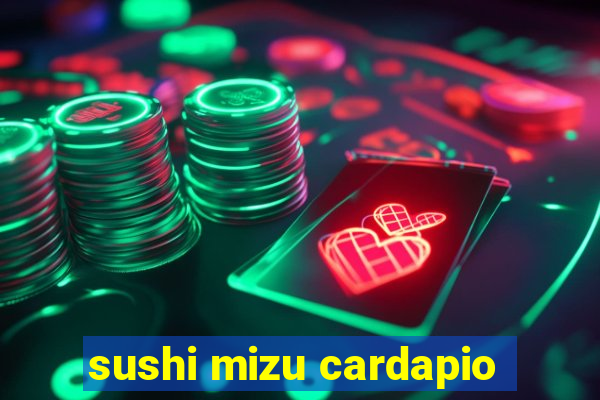 sushi mizu cardapio