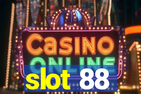 slot 88