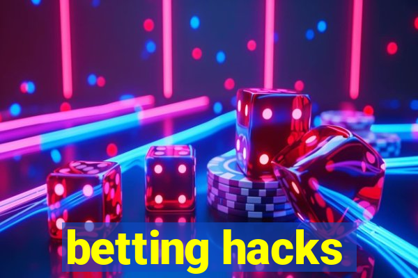 betting hacks