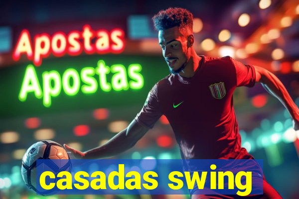 casadas swing