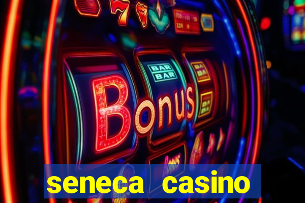 seneca casino niagara new york