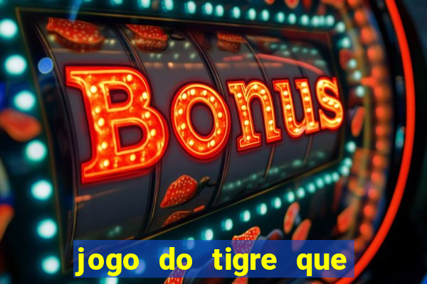 jogo do tigre que paga na hora