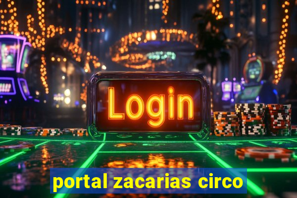 portal zacarias circo