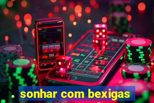 sonhar com bexigas