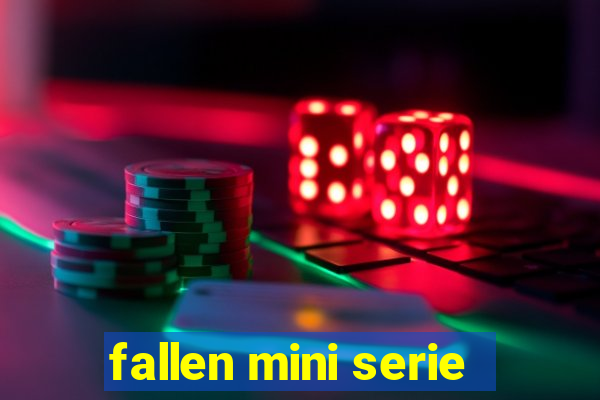 fallen mini serie