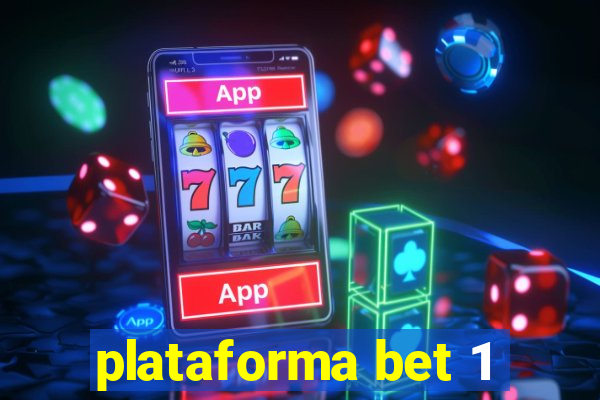 plataforma bet 1