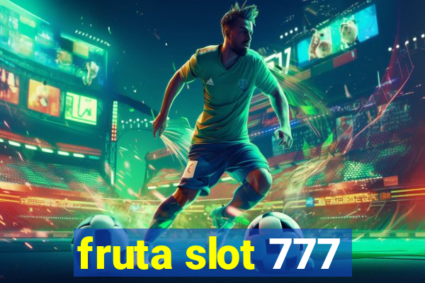 fruta slot 777