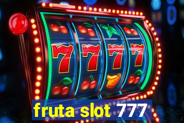 fruta slot 777