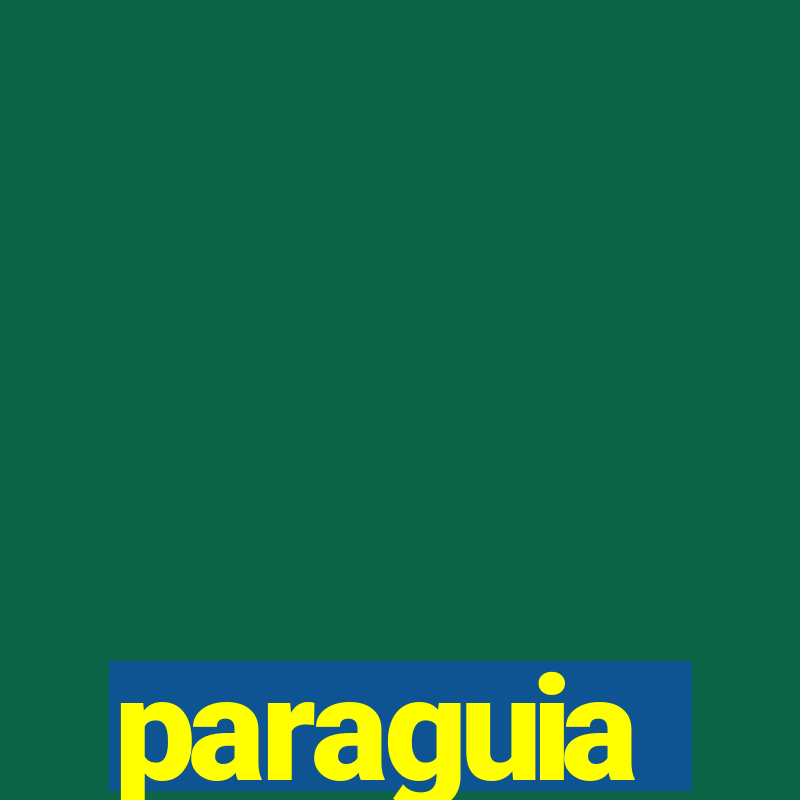 paraguia