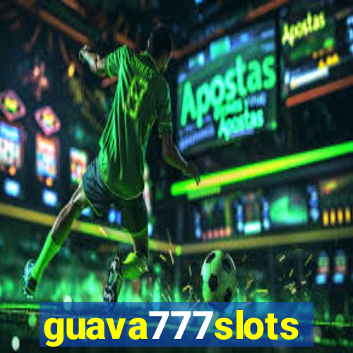 guava777slots