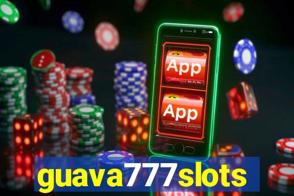 guava777slots