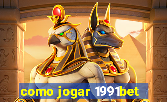 como jogar 1991bet