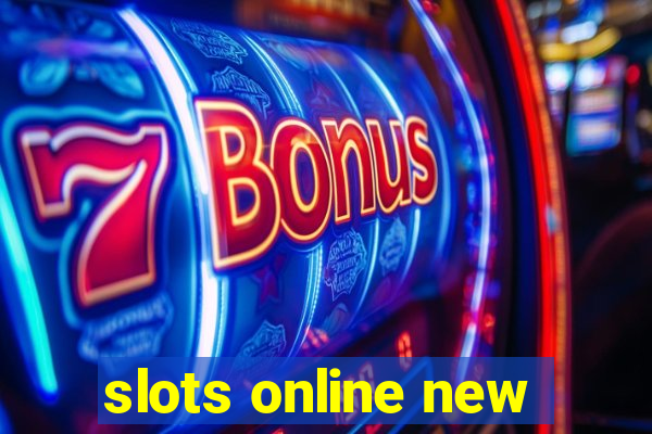 slots online new