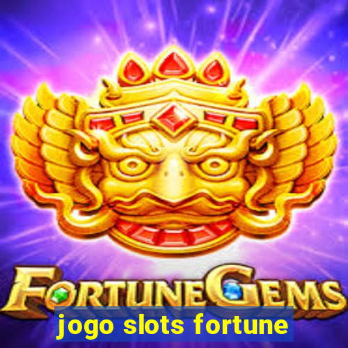 jogo slots fortune