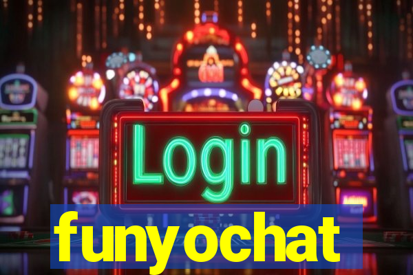 funyochat