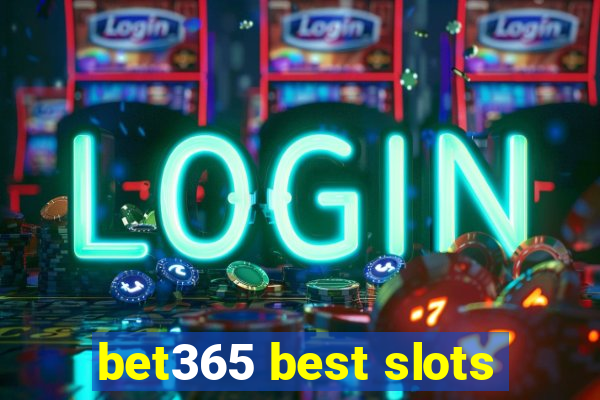 bet365 best slots