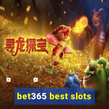 bet365 best slots