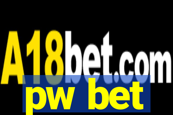 pw bet