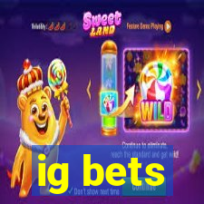 ig bets