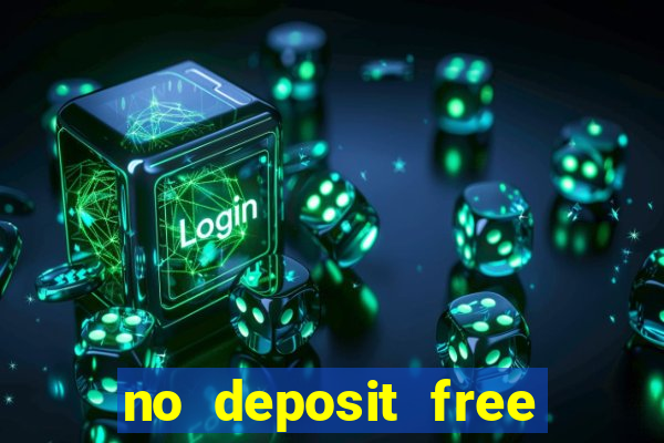 no deposit free money casinos