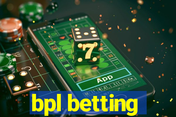 bpl betting