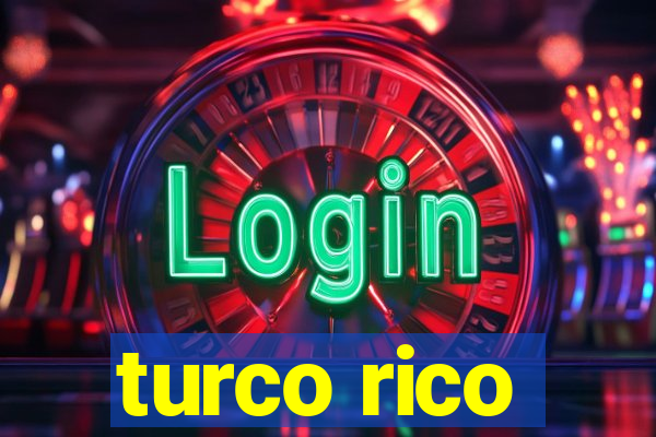 turco rico