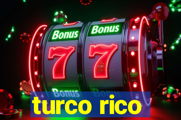 turco rico