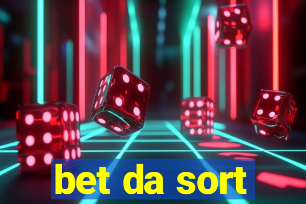 bet da sort