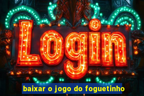 baixar o jogo do foguetinho