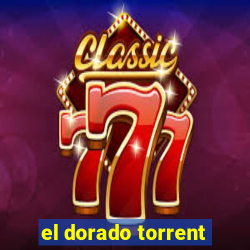 el dorado torrent