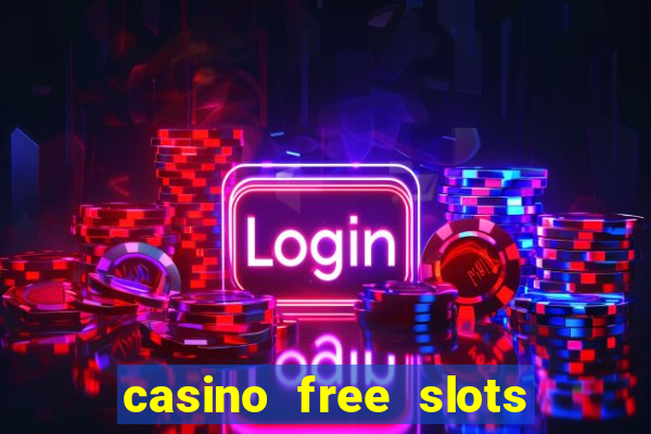 casino free slots for fun