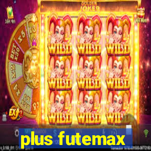 plus futemax