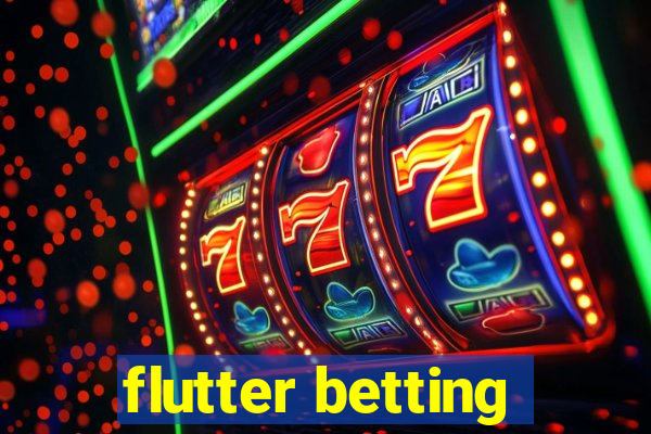 flutter betting