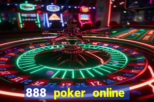 888 poker online real money