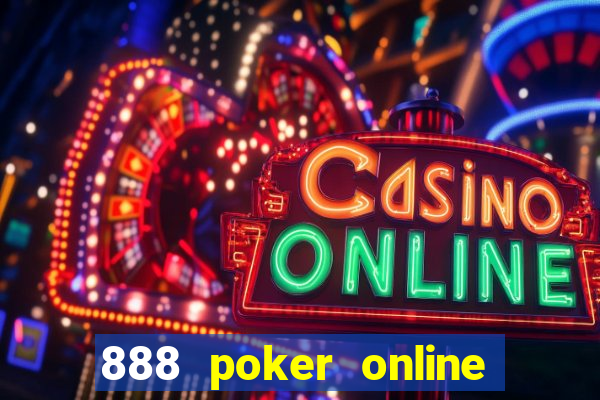 888 poker online real money