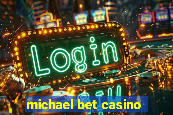 michael bet casino