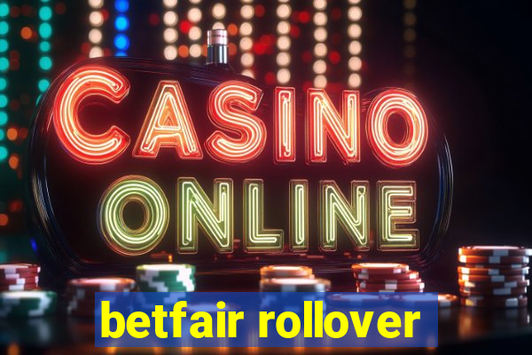 betfair rollover