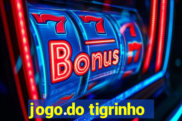 jogo.do tigrinho