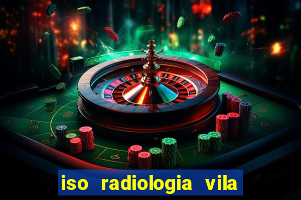 iso radiologia vila nova cachoeirinha