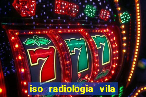 iso radiologia vila nova cachoeirinha