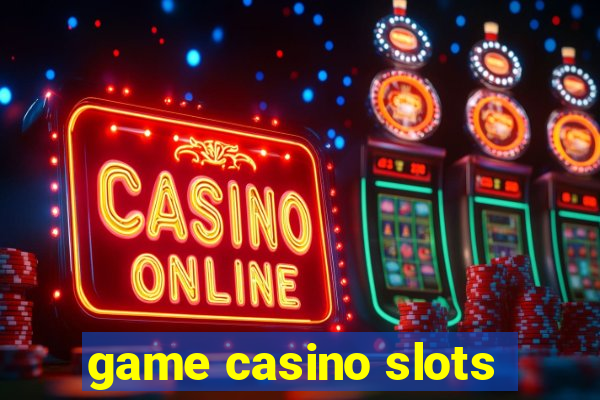 game casino slots