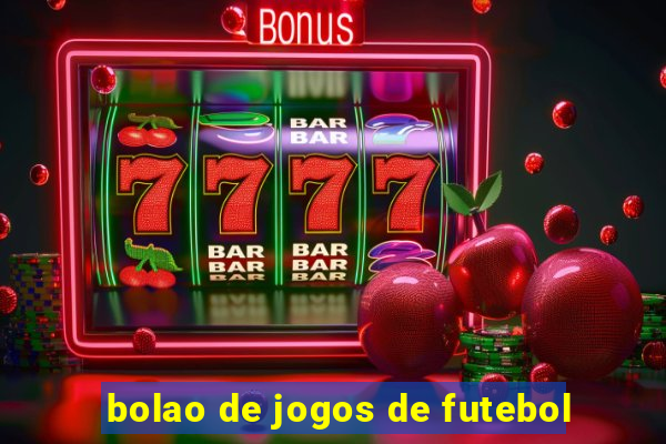 bolao de jogos de futebol