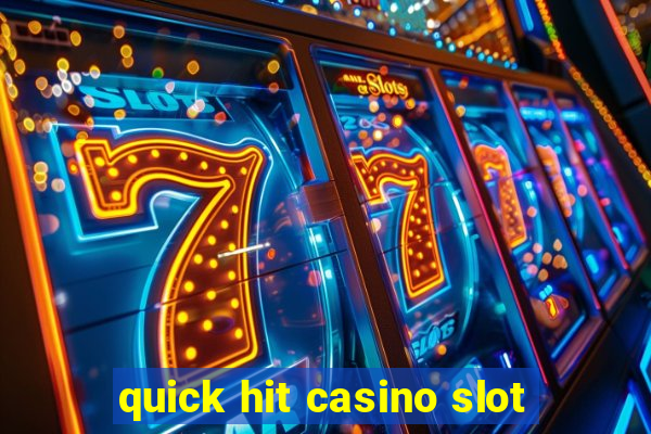 quick hit casino slot