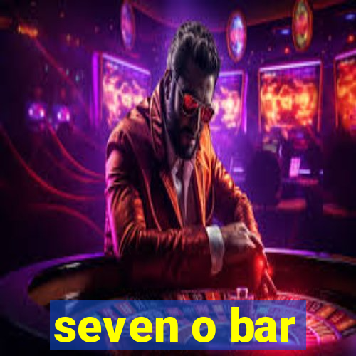 seven o bar