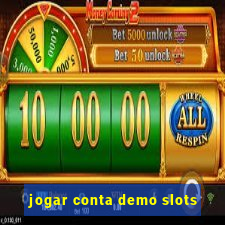 jogar conta demo slots