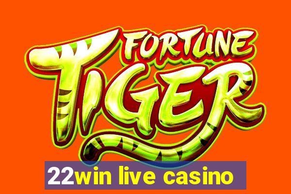 22win live casino