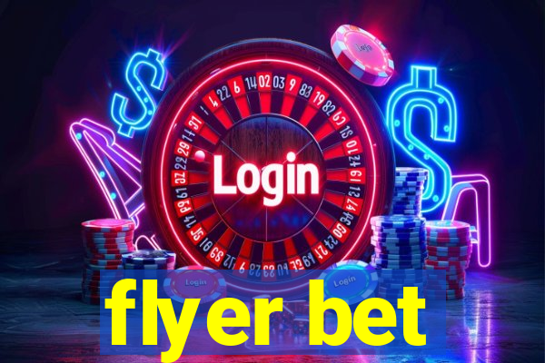 flyer bet