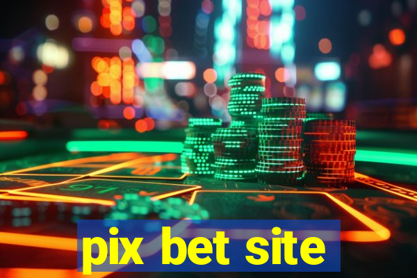 pix bet site