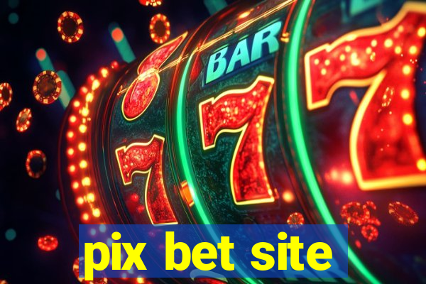 pix bet site