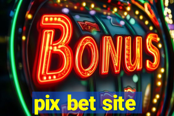 pix bet site